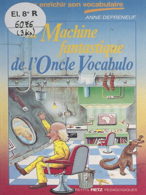 cover image of La machine fantastique de l'oncle Vocabulo
